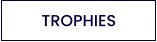 TROPHIES