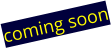 coming soon