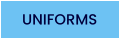 UNIFORMS